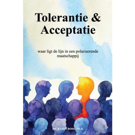 Tolerantie & Acceptatie - Dr. Randy Roso, Ph.D.