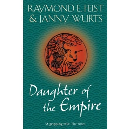 Daughter Of The Empire - Raymond E. Feist