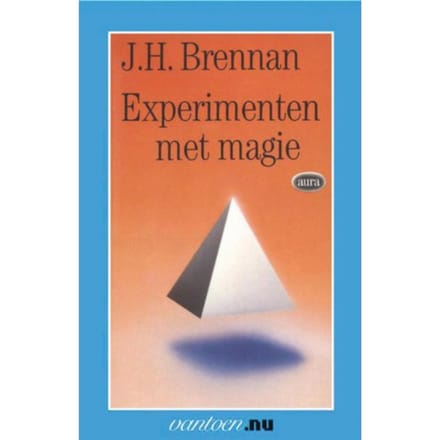 Experimenten Met Magie - Vantoen.Nu - H. Brennan