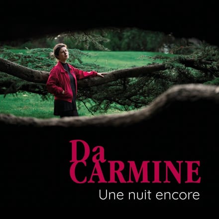 Da Carmine - Une Nuit Encore (CD)