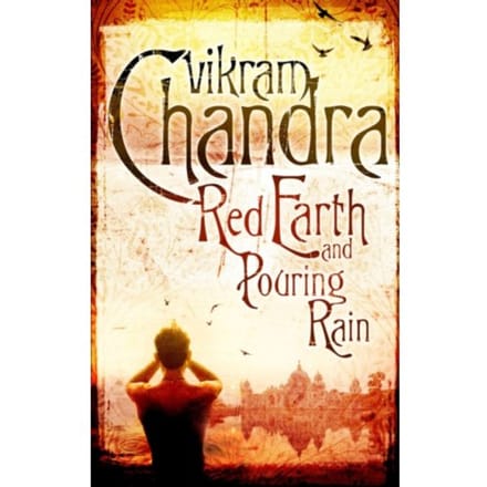 Red Earth And Pouring Rain - Vikram Chandra
