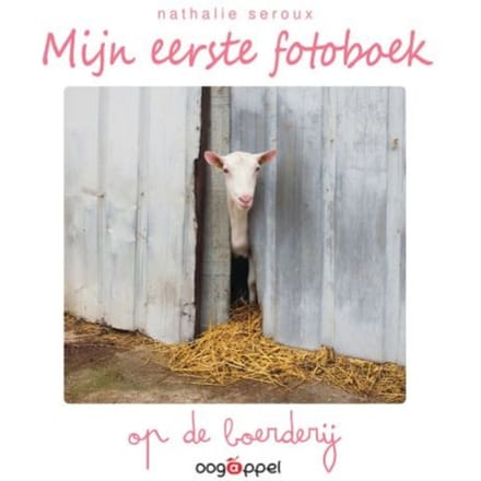 Mijn Eerste Fotoboek: Op De Boerderij - Nathalie Seroux