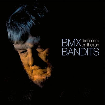 BMX Bandits - Dreamers On The Run (LP)