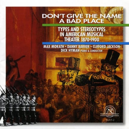 Max Morath, Danny Barker, Clifford Jackson, Dick Hyman - Don't Give The Name A Bad Place (CD)