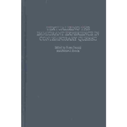 Textualizing The Immigrant Experience In Contemporary Quebec - Ireland, Susan