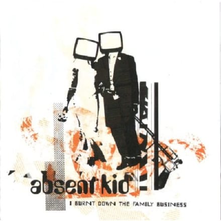 I Burn Down The Family Business - Absent Kid