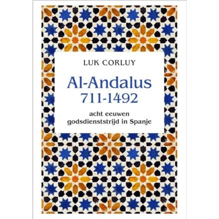 Al Andalus 711-1494 - Luk Corluy