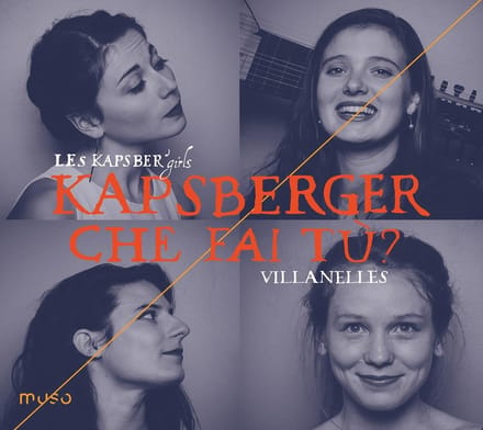 Les Kapsber'girls - Che Fai Tu? (Villanelles) (CD)