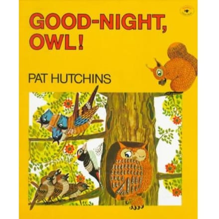 Good-Night, Owl! - Pat Hutchins