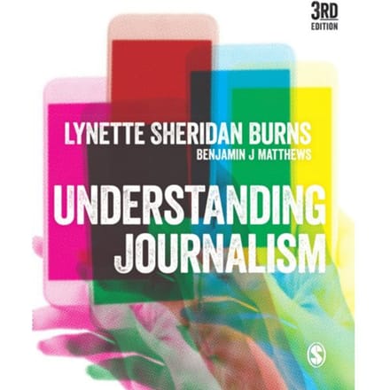 Understanding Journalism - Lynette Sheridan Burns