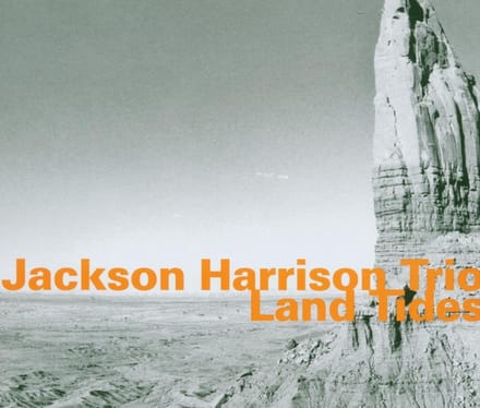 Jackson Harrison Trio - Land Tides (CD)