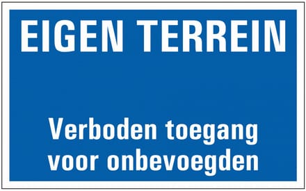 Eigen terrein verboden toegang voor onbevoegden bord 320 x 200 mm