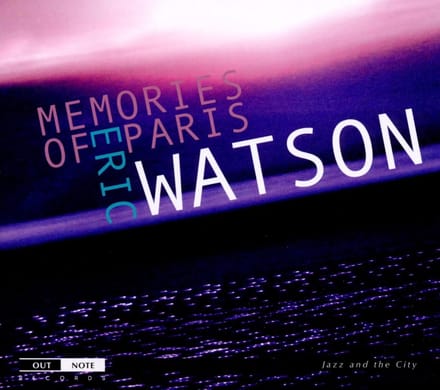 Eric Watson - Memories Of Paris (CD)