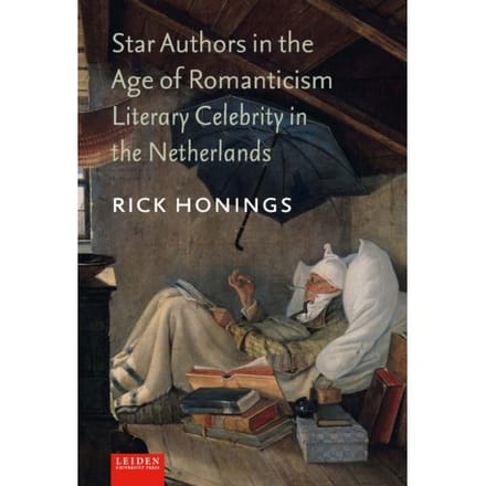 Star Authors In The Age Of Romanticism - Rick Honings