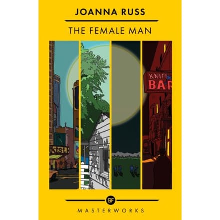 The Female Man - S.F. Masterworks - Joanna Russ
