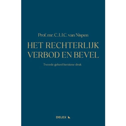 Het Rechterlijk Verbod En Bevel - C.J.J.C. van Nispen