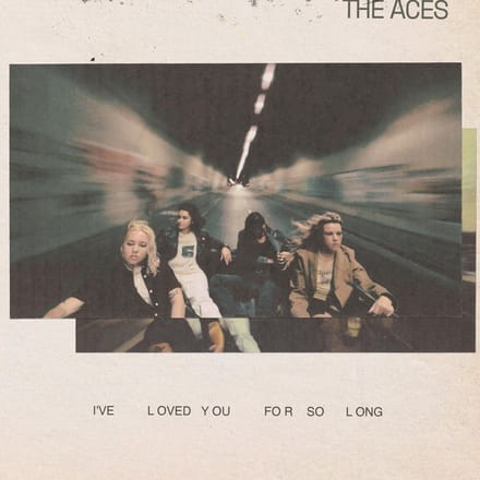 I've Loved You For So Long - Aces