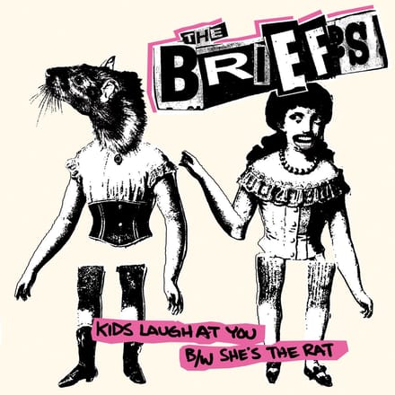 Briefs - Kids Laugh At You/She's The Rat (7" Single)