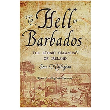 To Hell Or Barbados - Sean O'Callaghan