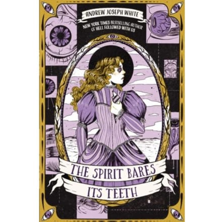 The Spirit Bares Its Teeth - Andrew Joseph White
