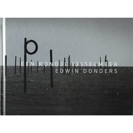 Een Rondje Ijsselmeer - Edwin Donders