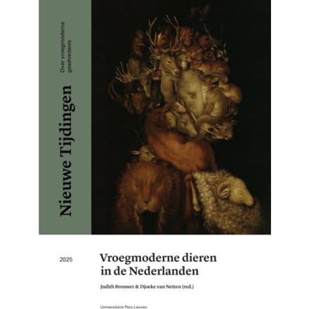 Vroegmoderne Dieren In De Nederlanden - Nieuwe Tijdingen - Judith Brouwer