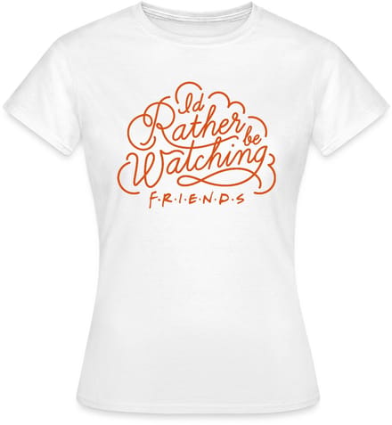 Friends Liever Kijken Naar T-Shirt Dames