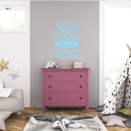Muursticker - When You Love What You Have - 58 x 76 - Licht Blauw