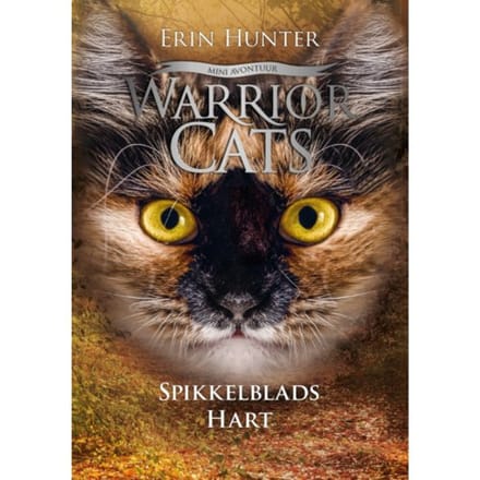 Spikkelblads Hart - Warrior Cats Novelle - Erin Hunter