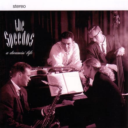 Speedos - A Dreamin' Life (CD)