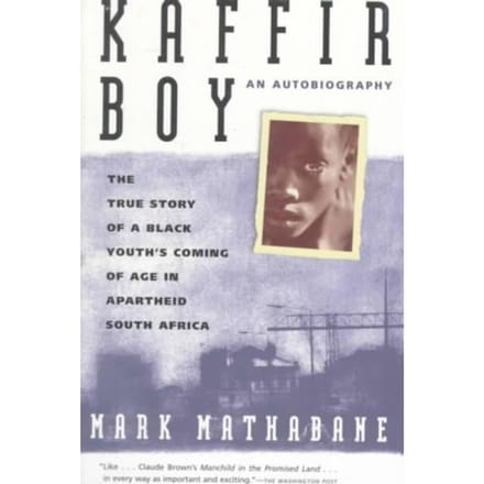 Kaffir Boy - Mark Mathabane
