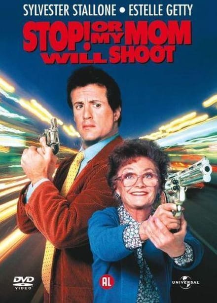 Stop! Or My Mom Will Shoot