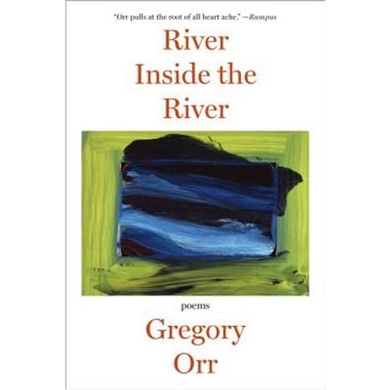 River Inside The River - Orr, Gregory (University of Virg