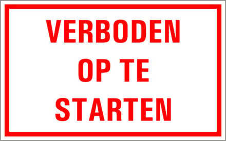 Verboden op te starten sticker 200 x 125 mm