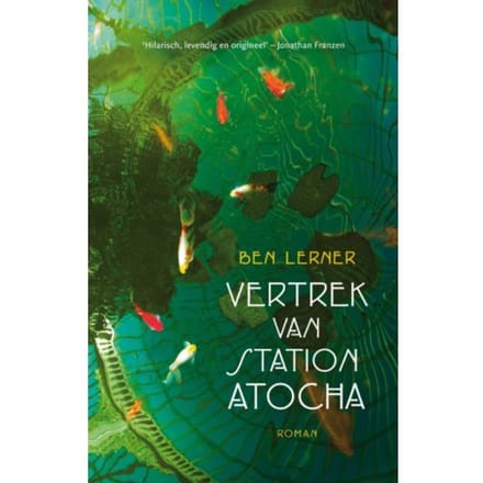Vertrek Van Station Atocha - Ben Lerner