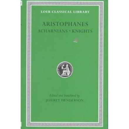 Acharnians / Knights - Aristophanes