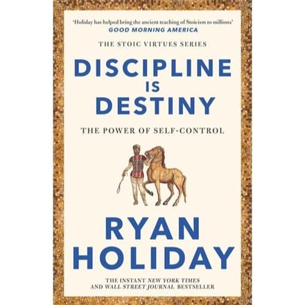 Discipline Is Destiny - Ryan Holiday