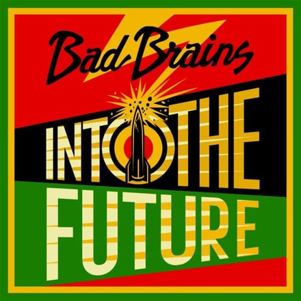 Into The Future - Bad Brains