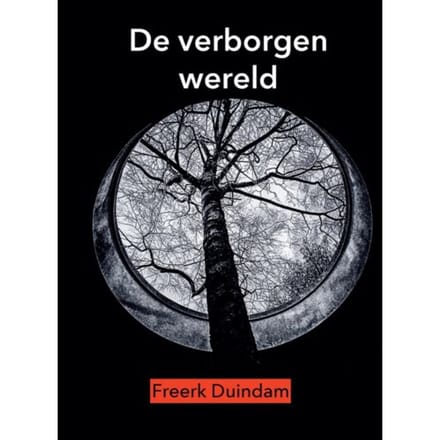 De Verborgen Wereld - Freerk Duindam
