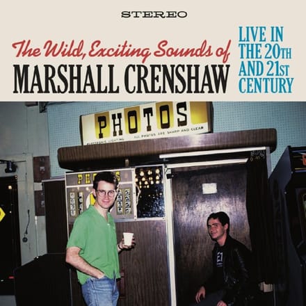 The Wild, Exciting Sounds of Marshall Crenshaw