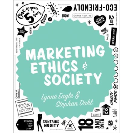 Marketing Ethics & Society - Lynne Eagle