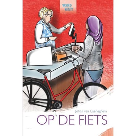 Op De Fiets - Woordwinst; Lezend Op Weg Naar A1 - Johan van Caeneghem