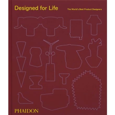 Designed For Life - Phaidon Editors