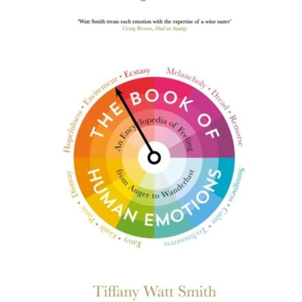 The Book Of Human Emotions - Tiffany Watt Smith