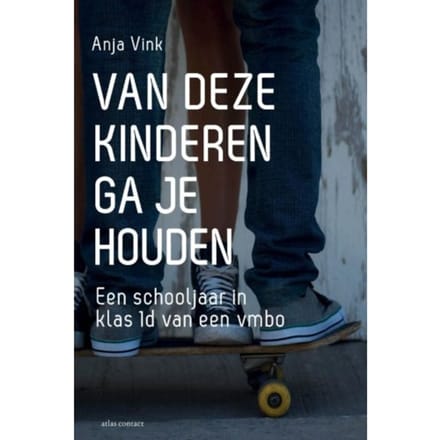 Van Deze Kinderen Ga Je Houden - Anja Vink