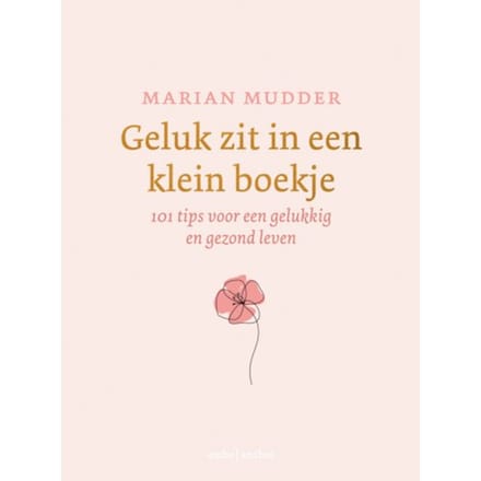 Geluk Zit In Een Klein Boekje - Marian Mudder