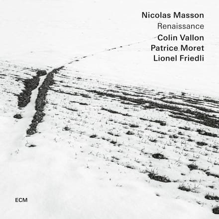 Nicolas Masson Quartet, Nicolas Masson, Colin Vallon, Patrice Moret, Lionel Friedli - Renaissance (CD)