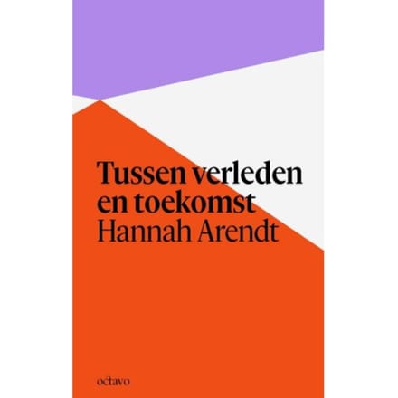 Tussen Verleden En Toekomst - Hannah Arendt