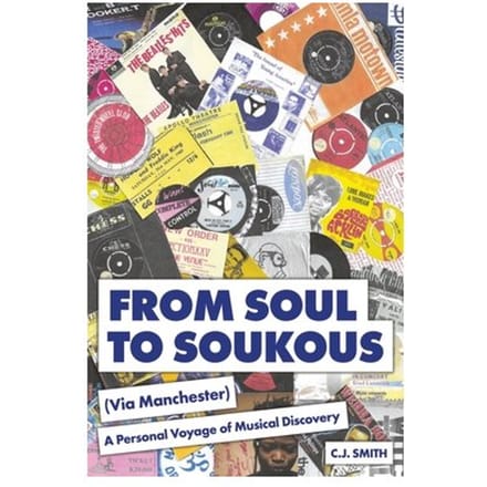 From Soul To Soukous (Via Manchester) - C.J. Smith