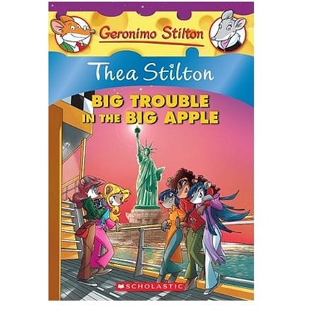 Thea Stilton: Big Trouble In The Big Apple: A Geronimo Stilton Adventure (Thea Stilton #8) - Thea Stilton